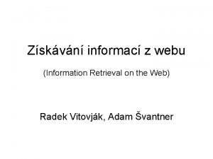 Zskvn informac z webu Information Retrieval on the