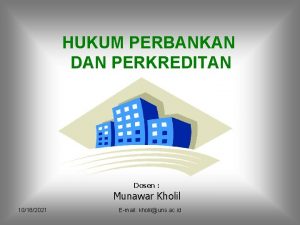 HUKUM PERBANKAN DAN PERKREDITAN Dosen Munawar Kholil 10182021