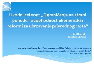 Uvodni referat Ogranienja na strani ponude i neophodnost