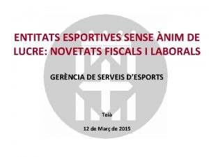 ENTITATS ESPORTIVES SENSE NIM DE LUCRE NOVETATS FISCALS