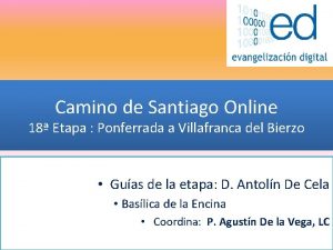 Camino de Santiago Online 18 Etapa Ponferrada a