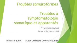 Troubles somatoformes Troubles symptomatologie somatique et apparents Printemps