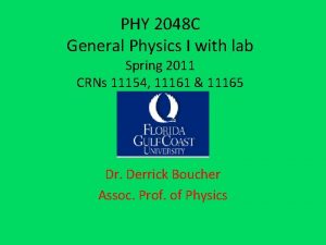 PHY 2048 C General Physics I with lab
