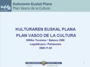 KULTURAREN EUSKAL PLANA PLAN VASCO DE LA CULTURA