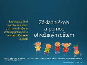 Spoluprce kol s ostatnmi aktry v sti pro