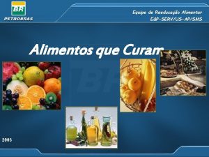 Equipe de Reeducao Alimentar EPSERVUSAPSMS Alimentos que Curam