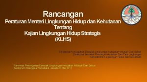 Rancangan Peraturan Menteri Lingkungan Hidup dan Kehutanan Tentang