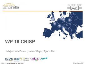 WP 16 CRISP Mirjam van Daalen Heinz Weyer