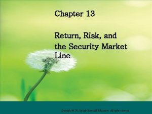 Chapter 13 Return Risk and the Security Market