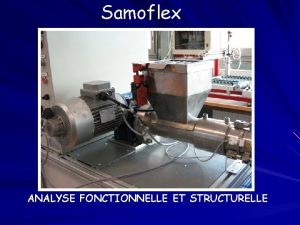 Samoflex ANALYSE FONCTIONNELLE ET STRUCTURELLE Niveau A0 Fonction