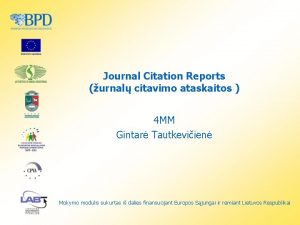 Journal Citation Reports urnal citavimo ataskaitos 4 MM
