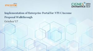 Implementation of Enterprise Portal for NTUC Income Proposal