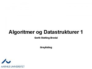 Algoritmer og Datastrukturer 1 Gerth Stlting Brodal Greylisting