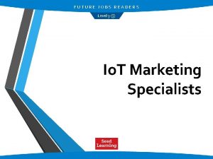 FUTURE JOBS READERS Level 3 Io T Marketing