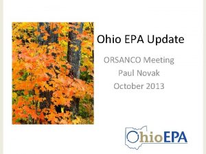 Ohio EPA Update ORSANCO Meeting Paul Novak October