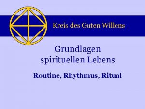 Grundlagen spirituellen Lebens Routine Rhythmus Ritual Diese PowerpointPrsentation