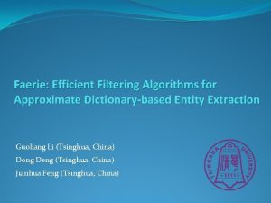 Faerie Efficient Filtering Algorithms for Approximate Dictionarybased Entity