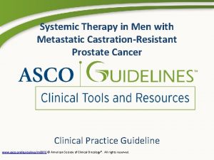 Systemic Therapy in Men with Metastatic CastrationResistant Prostate