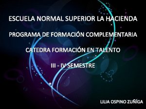 ESCUELA NORMAL SUPERIOR LA HACIENDA PROGRAMA DE FORMACIN