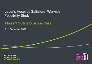 Lepers Hospital Saltisford Warwick Feasibility Study Phase 3