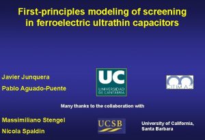 Firstprinciples modeling of screening in ferroelectric ultrathin capacitors