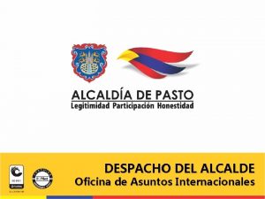 DESPACHO DEL ALCALDE Oficina de Asuntos Internacionales CONVOCATORIA