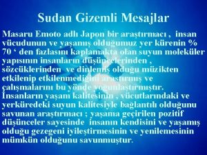 Sudan Gizemli Mesajlar Masaru Emoto adl Japon bir