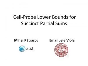 CellProbe Lower Bounds for Succinct Partial Sums Mihai