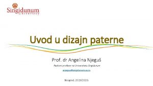 Uvod u dizajn paterne Prof dr Angelina Njegu