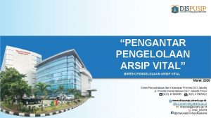 PENGANTAR PENGELOLAAN ARSIP VITAL BIMTEK PENGELOLAAN ARSIP VITAL