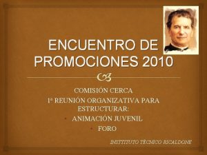 ENCUENTRO DE PROMOCIONES 2010 COMISIN CERCA 1 REUNIN