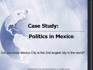 Case Study Politics in Mexico Did you know