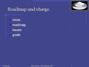 Roadmap and charge news roadmap issues goals 16