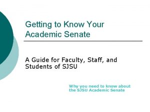 Getting to Know Your Academic Senate A Guide