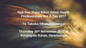 Ng Pou Mana Mori Allied Health Professionals Hui