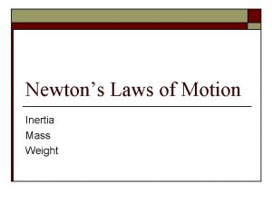 Newtons Laws of Motion Inertia Mass Weight Aristotle
