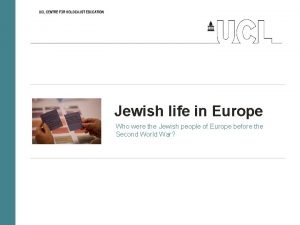 Jewish life in Europe Who were the Jewish