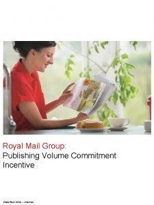 Royal Mail Group Publishing Volume Commitment Incentive Classified
