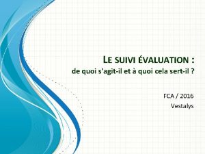 LE SUIVI VALUATION de quoi sagitil et quoi