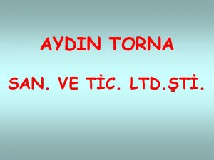 AYDIN TORNA SAN VE TC LTD T KURULU