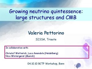 Growing neutrino quintessence large structures and CMB Valeria