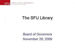 The SFU Library Board of Governors November 26