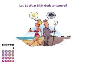 Les 11 Waar blijft Gods antwoord Wat doe