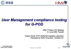User Management compliance testing for GPOD HMAT Phase