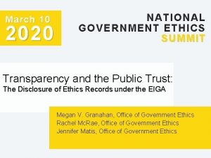 March 10 2020 NATIONAL GOVERNMENT ETHICS SUMMIT Transparency