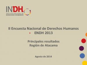 II Encuesta Nacional de Derechos Humanos ENDH 2013