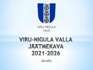 EELNU Valla jtmehoolduse levaade Korraldatud jtmevedu Alates 1