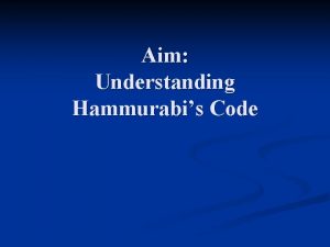 Aim Understanding Hammurabis Code Sumerian Belief System Based