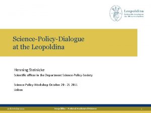 SciencePolicyDialogue at the Leopoldina Henning Steinicke Scientific officer