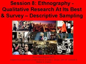 Session 8 Ethnography Qualitative Research At Its Best